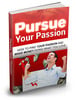 Thumbnail Pursue Your Passion Thumbnail Pursue Your Passion